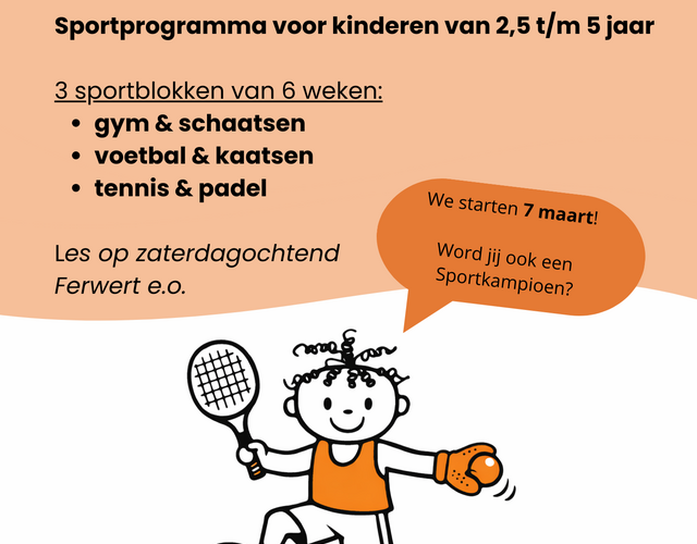 Flyer van Sportkampioentjes met informatie over nieuwe sportlessen voor kinderen van 2,5 t/m 5 jaar vanaf 7 maart in Ferwert en omgeving.